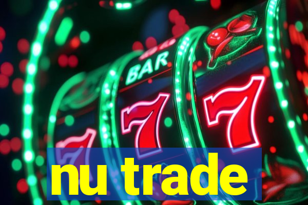 nu trade